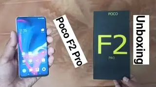 Poco F2 Pro First Look & Hands On - How I Made My Poco F2 Pro unboxing
