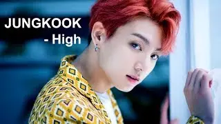 JUNGKOOK - High (fmv)