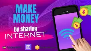 How to make money sharing internet on your phone | 3 best apps to get paid on Paypal