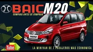 BAIC M20, LA MINIVAN DE 7 PASAJEROS MAS ECON&Oacute;MICA.