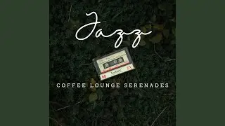 Jazz Infusions at the Coffee Lounge