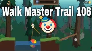 Walk Master Trail 106 | Walk Master Level 106 | Andyman Gaming