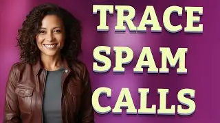 Can You Trace Spam Calls After Blocking Them?