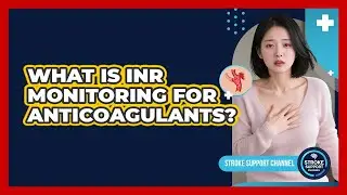 What Is INR Monitoring For Anticoagulants?