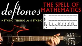 Deftones Spell Of Mathematics Guitar Lesson / Guitar Tab / Guitar Tabs / Chords / Cover C# Tuning