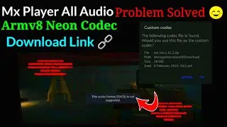 Mx Player Custom codec 1.41.2 Problem Solve | Mx Player Eac3 Problem Solve in Hindi 2022.