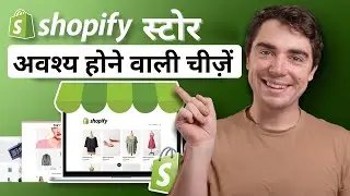 6 MUST-HAVE Things for Every Shopify Store in 2025 (Themes, Apps, Tools) (in Hindi)