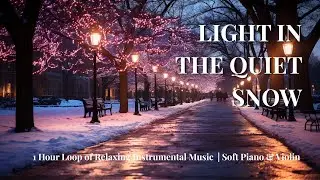 Lights in the Quiet Snow | 1 Hour Loop for Calm Piano & Violin for Sleep & Relaxation
