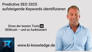 🔎 Predictive SEO 2025 &ndash; Aufsteigende Keywords identifizieren