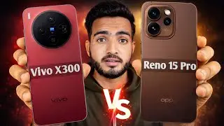 Oppo Reno 15 Pro vs Vivo X300 Full Details Review With Reno 15 Pro | Vivo X300 | 200MP, 3.5X TelePh.