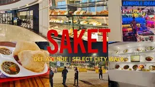 DLF Avenue Mall | Select City Walk 2025 | Aswhole Ideas | Biggest Food Court| Full Walk Around