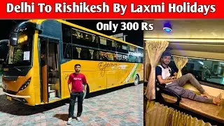 Delhi To Rishikesh By Laxmi Holidays | Delhi To Rishikesh | Rishikesh Tour Plan | Rishikesh Journey