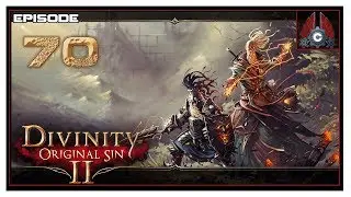 Let's Play Divinity: Original Sin 2 (Tactician Difficulty) With CohhCarnage - Episode 70