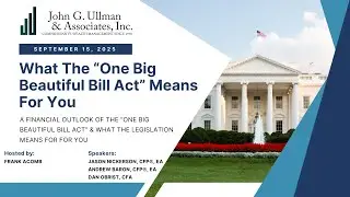 What the One Big Beautiful Bill Act Means for You: A Financial Outlook for Retirees and Investors