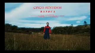 BANDUA  - Cinco Sentidos (Official Video)