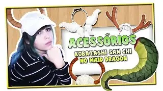 Tutorial Acessórios Kobayashi-san Chi no Maid Dragon | Angely Josuá