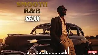 Late Night R&B Music &ndash; Smooth West Coast Soul for Night Drive