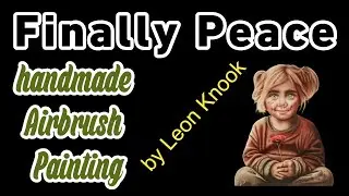 Finally Peace by Leon Knook handmade Airbrush painting