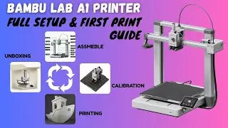 Bambu Lab A1 Full Setup & First Print Guide | Unboxing to 3DBenchy in 40 Minutes (Beginner-Friendly)