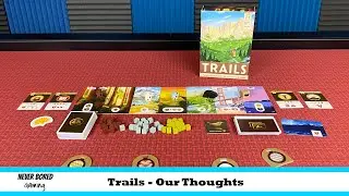 Trails - Our Thoughts (Board Game)