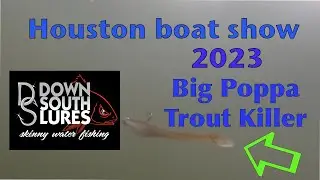 2023 New Down South Lure for the Houston Boat Show