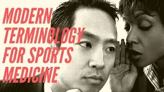Modern Terminology for Sports Medicine
