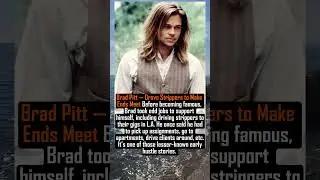 Brad Pitt &mdash; Drove Strippers to Make Ends Meet #facts #new #memes #hollywood  #funny #film #life