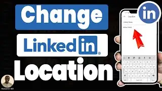 How to Change Location on LinkedIn - Full Guide