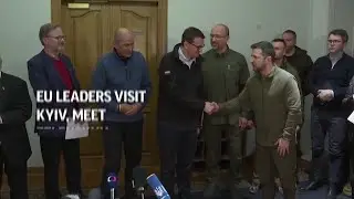 EU leaders visit Kyiv, meet Zelenskyy