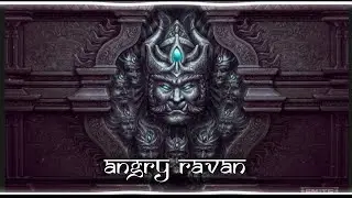 Ravan - Angry Ravan ( 2022 Anthem )