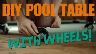 DIY Pool Table Wheels