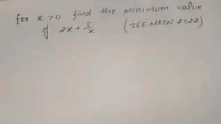 Find Minimum Value | JEE Main 2022  Tricky Maths Question#JEEMain2022 #MinimumValue #JEE Maths #PYQ