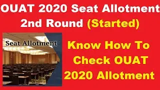 OUAT 2020 2nd Round Seat Allotment (Released) - Know How To Check OUAT 2nd Round Seat Allotment