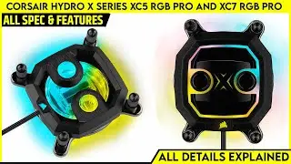 CORSAIR Hydro X Series XC5 RGB PRO & XC7 RGB PRO CPU Water Blocks Launched | All Spec, Features