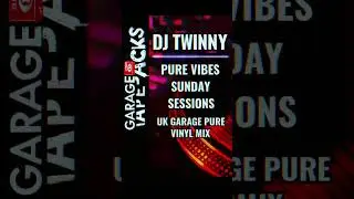 DJ Twinny &ndash; Pure Vibes Sunday Session LIVE at 12PM (UK) on Garage Tape Packs | UK Garage Vinyl Set