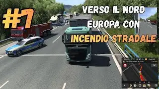 Euro Truck Simulator 2 - [GAMEPLAY ITA] - IN NORD EUROPA CON INCENDIO STRADALE - [7]