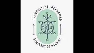 INTERVIEW: Evangelical Reformed Seminary, Kiev, Ukraine & Rev. Donald Veitch (WCF-BCP-TFU)