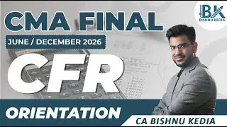 CFR Orientation Session | CMA Final June / Dec 2026 | New Live Batch