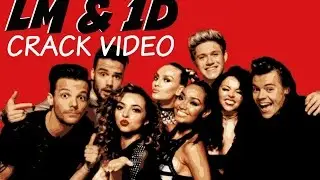 Little Mix & One Direction - CRACK VIDEO