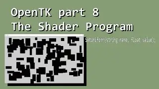 OpenTK part 08 - The Shader Program