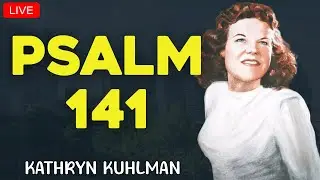 Kathryn Kuhlman - Psalm 141: A Prayer For Divine Protection And Discernment