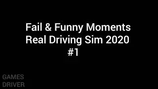 Real Driving Sim 2020 : Funny & Fail Moments #1