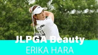 Erika Hara| JLPGA Beauty #golf  #jlpga #golfswing  #高爾夫 #原英莉花