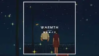 WARMTH &ndash; LO-FI R&B ✨