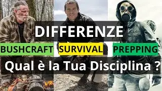 Scopri le Differenze tra Survival, Bushcraft e Prepping: Qual è la Tua Disciplina?