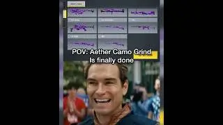 Aether Camo Grind Complete 😮&zwj;💨