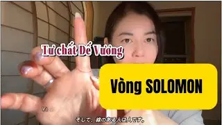 KAKOJP Vòng Solomon người khai tâm khai tuệ và tạo ra kỉ nguyên mới #xemchỉtay #phongthuy#thansohoc