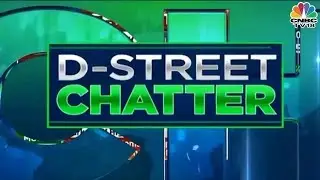 D-Street Chatter: What's Buzzing At The Dealers' Desk? | NSE Closing Bell | CNBC TV18