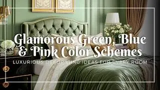 Glamorous Green, Blue & Pink Color Schemes: Luxurious Decorating Ideas for Every Room