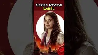 Label web series review in hindi ! लेबल वेब सीरीज रिव्यु ! By Kamal Arora !